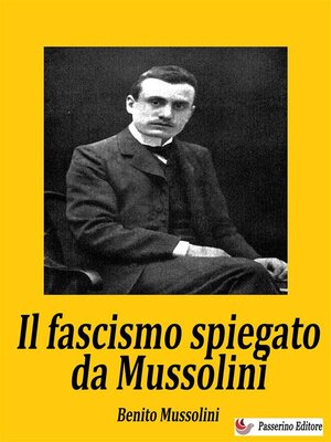 cover image of Il fascismo spiegato da Mussolini